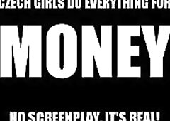 No censorship and no fiction, this is the real streets of the Czech! Czech chicks and beauties are in fact able to do anything for cash!