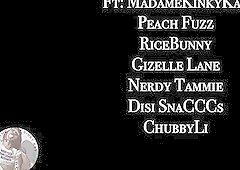 7 hawt lesbos black Fuckfest MadameKinkyKay RiceBunny, Gizelle Lane, Disi Snacccs, ChubbyLi, Peach Fuzz, Nerdy Tammie