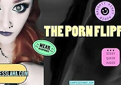 Camp Sissy Boi Presents the Porn Flipper